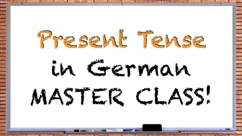 German Present Tense Master Class